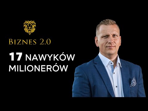 Jak stać się bogatym? Dlaczego biedni pozostaną biednymi? 17 nawyków sukcesu [Biznes 2.0]