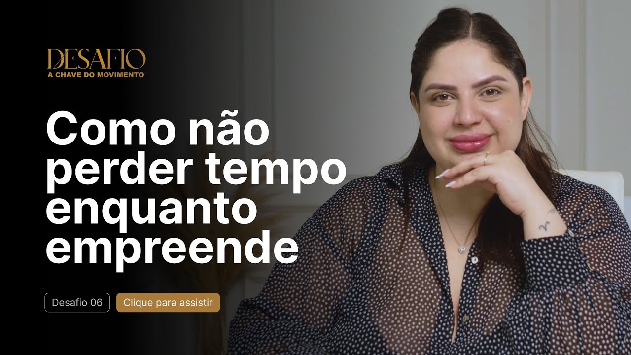 Como não perder tempo enquanto empreende | Moving girls #youtube