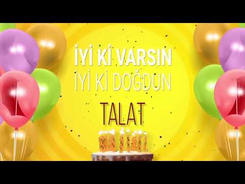 İyi ki doğdun TALAT- İsme Özel Doğum Günü Şarkısı (FULL VERSİYON)