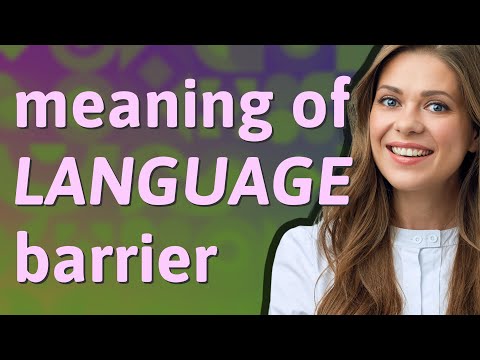 Language barrier | meaning of Language barrier