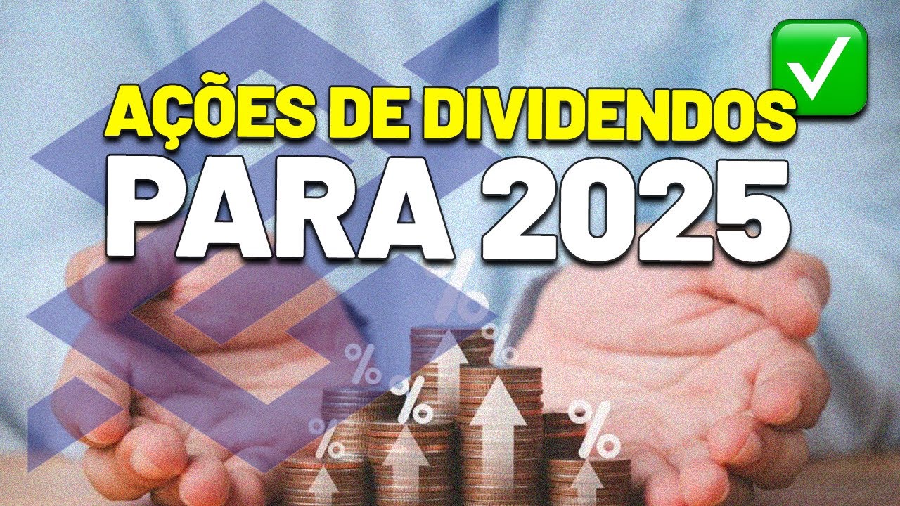 15 AÇÕES DE DIVIDENDOS PARA 2025: PREÇO LUCRO BAIXO e ALTO DIVIDEND YIELD