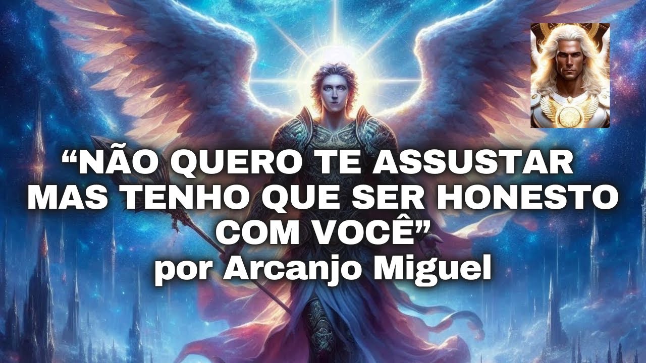 NÃO QUERO TE ASSUSTAR MAS TENHO QUE SER HONESTO COM VOCÊ por Arcanjo Miguel