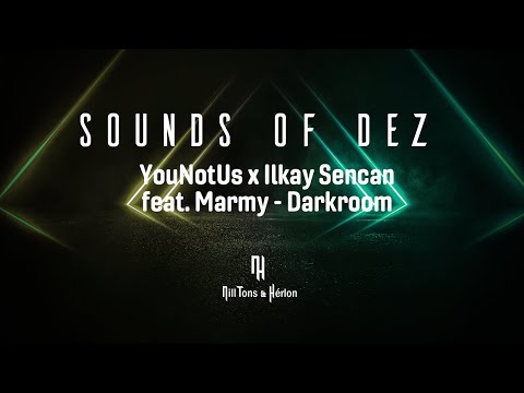YouNotUs x Ilkay Sencan feat. Marmy - Darkroom (Legendado)