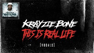 Krayzie Bone - This is Real Life (Vocals)
