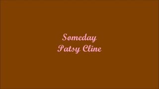 Someday (Algún Día) - Patsy Cline (Lyrics - Letra)