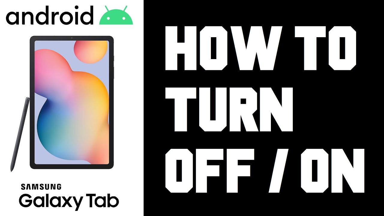 Android Tablet Won't Turn Off - Samsung Galaxy Tab S6 Lite How To Turn Off - How To Turn On Help