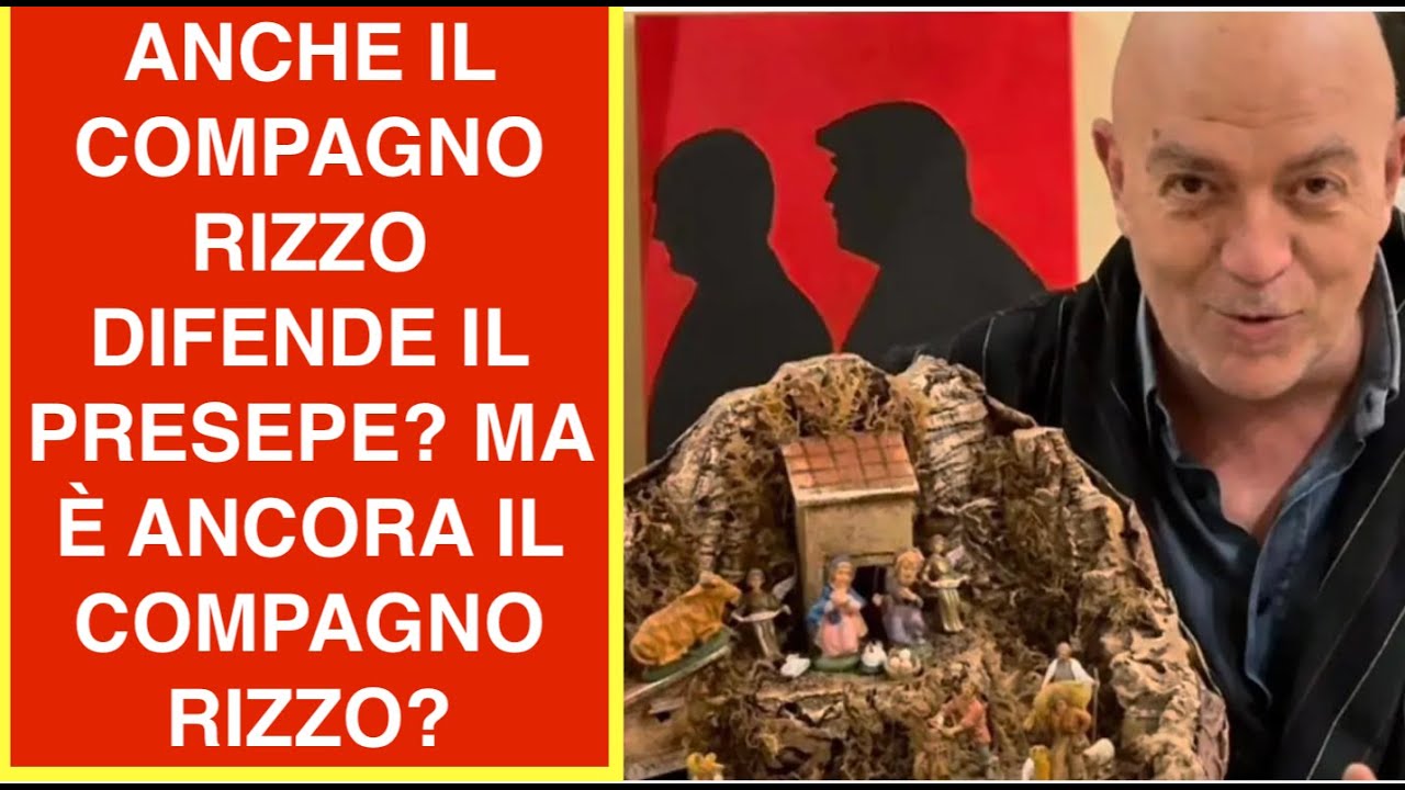 ANCHE IL COMPAGNO RIZZO DIFENDE IL PRESEPE? MA È ANCORA IL COMPAGNO RIZZO?