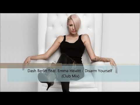 Dash Berlin feat: Emma Hewitt ~ Disarm Yourself (Club Mix)