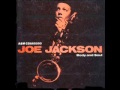 Joe Jackson   Not here, not now