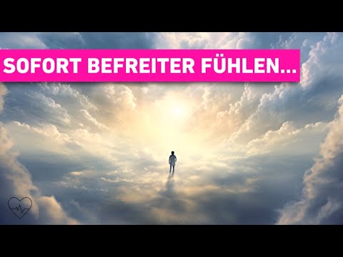 Täglich hören ⚠️ Loslassen, Innere Freiheit erlangen, Entspannen (Healing Sounds)