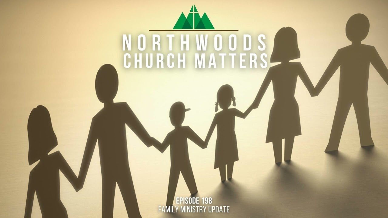 Episode 198 || Family Ministry Update