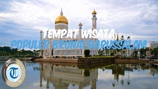 5 Tempat Wisata Populer di Brunei Darussalam, Kunjungi Desa Terapung Terbesar di Dunia