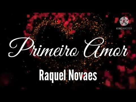 Primeiro Amor - Rachel Novaes