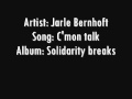 Jarle Bernhoft - C'mon talk 