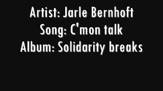 Jarle Bernhoft - C'mon talk