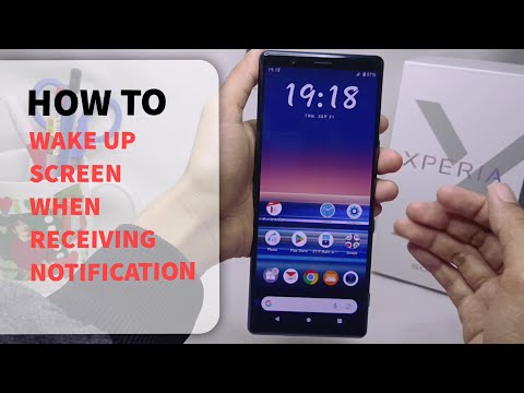 How To Wake Up Screen When Notification Comes In Sony Xperia