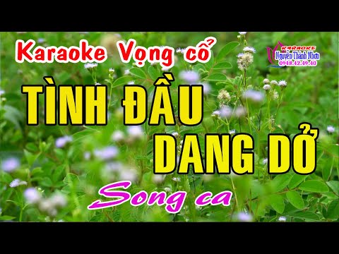 Karaoke vọng cổ TÌNH ĐẦU DANG DỠ - SONG CA