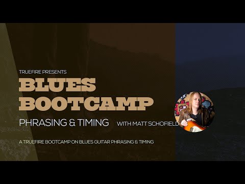 🎸 Matt Schofield's Blues Bootcamp: Phrasing & Timing - Intro - Guitar Lessons