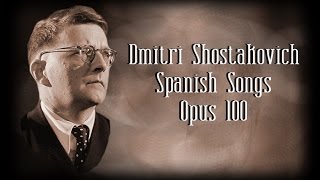 Shostakovich - Spanish Songs Opus 100
