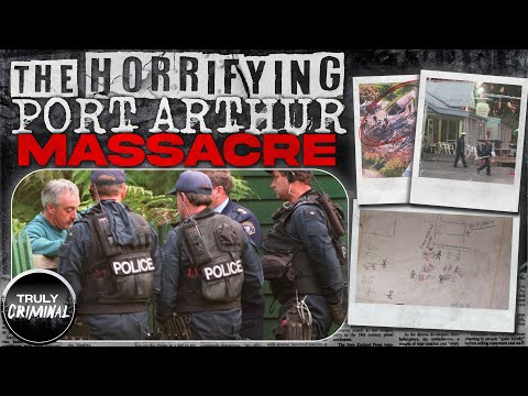 The Horrifying Port Arthur Massacre