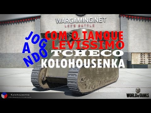 Aloprando com o World of Tanks Tchecoslováquia - Kolohousenka