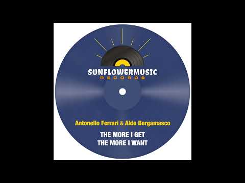 Antonello Ferrari & Aldo Bergamasco  - The More  I Get , The More I Want