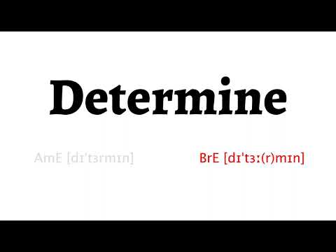 How to Pronounce determine in American English and British English