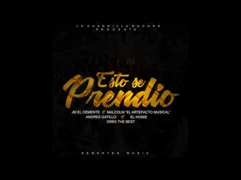 Esto Se Prendio - AndresGatillo X El Homie X Jm El Demente X Malcom X GrekTheBest