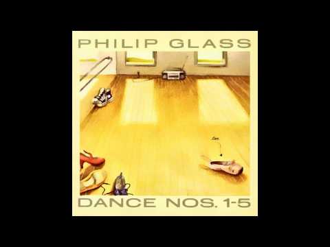 Philip Glass - Dance Nos. 1-5 ( HQ)