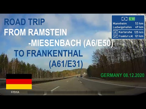 ROAD BY STEVČA - ROAD TRIP RAMSTEIN-MIESENBACH (A6/E50) / FRANKENTHAL (A61/E31) 12.2020