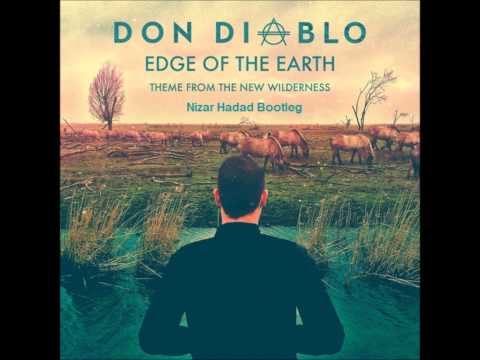 Don Diablo - Edge Of The Earth (Nizar Hadad's Bootleg)