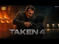 Taken 4 2025 Full Movie HD 4K Liam Neeson New Full Movie Liam Neeson Review