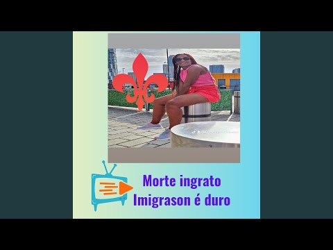 Morte Ingrato Imigrason É Duro