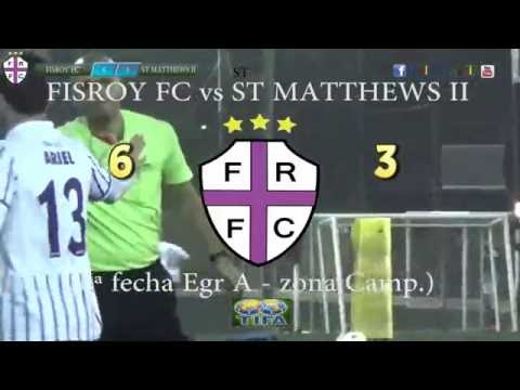 6 FISROY FC vs ST MATTHEWS II 3 - 6ª fecha Egr A - zona Camp - 29-05-2016