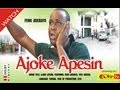 AJOKE APESIN Latest Nollywood Yoruba Drama Movie Femi Adebayo