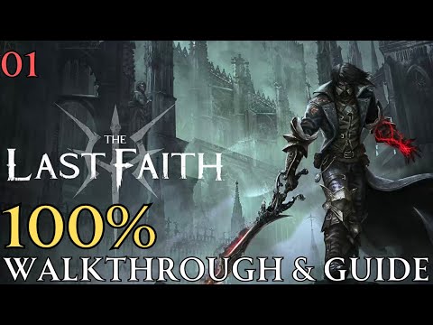The Last Faith 100% Part 1: Temple of the deposed Gods & Broken Pass Walkthrough & Guide