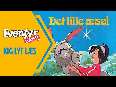 Det Lille Æsel | Dansk Lydbog | Eventyrbånd Nr. 19
