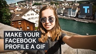 Make your Facebook profile a GIF