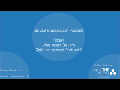 Was haben Sie vom Zeitarbeitscoach-Podcast? - Der Zeitarbeitscoach-Podcast