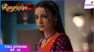 Download lagu Rangrasiya | Full Episode Ep. 32 | Mohini Provokes Rudra | Colors TV mp3