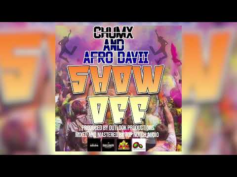 Chumx & afro davii - show off [ soca 2023] 🔥🥳🆙️🎶
