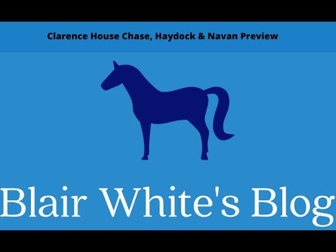Clarence House Chase, Peter Marsh Chase & Navan 2021 - Preview & FINAL Selections
