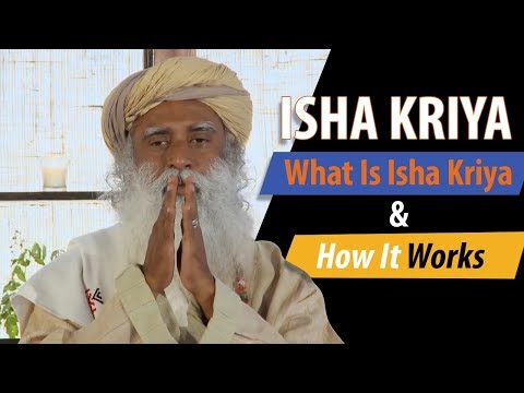 Isha Kriya - What Is Isha Kriya & How It Works (Explained by Sadhguru)