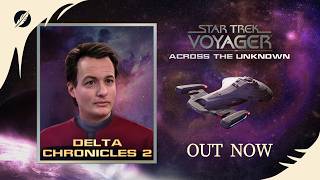 Star Trek: Voyager - Across the Unknown - Delta Chronicles 2 DLC
