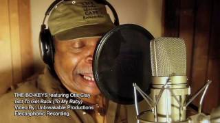 The BO-KEYS featuring OTIS CLAY "Got To Get Back" Music Video