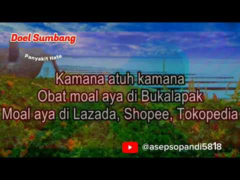 PANYAKIT HATE #doelsumbang #viral #youtubers  #bukalapak #lazada #shopee #tokopedia #asepsopandi5818