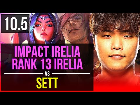 Impact IRELIA vs SETT (TOP) (DEFEAT) | 5 early solo kills, Rank 13 Irelia | NA Challenger | v10.5