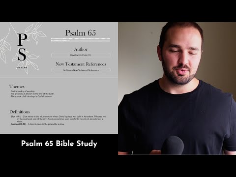 Psalm 65 Summary: 5 Minute Bible Study