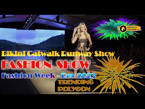 _ Bikini Runway Show, Fashion That Shines You -Fashion Week-Rev 2023 ,TRENDING-POLYGON,@TrendPolygon