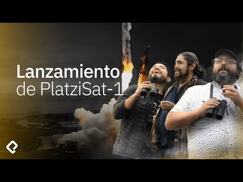 El lanzamiento del PlatziSat-1 | Platzi Space Program EP.05